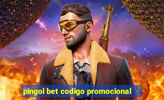 pingol bet codigo promocional