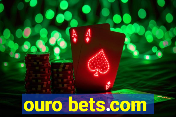 ouro bets.com