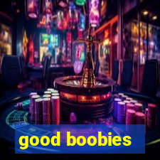 good boobies