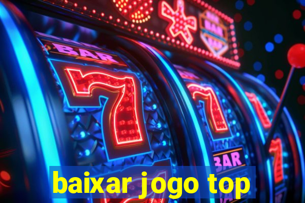 baixar jogo top