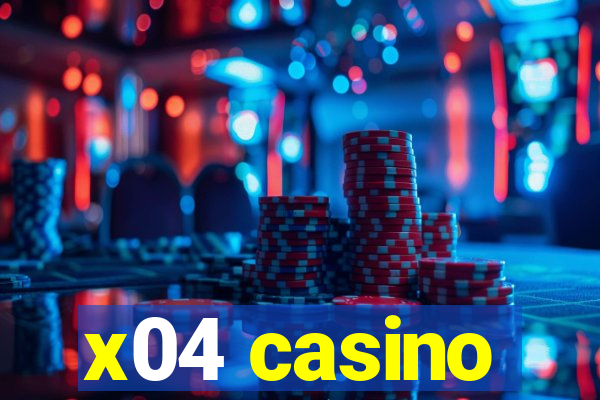 x04 casino