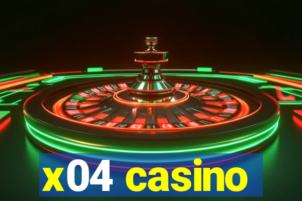 x04 casino