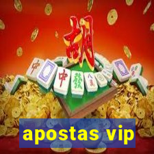 apostas vip