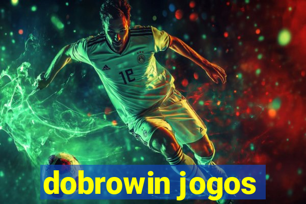 dobrowin jogos