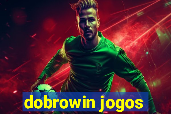 dobrowin jogos