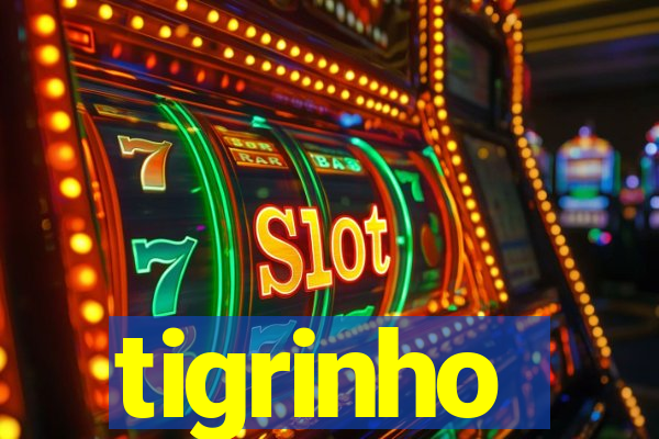 tigrinho