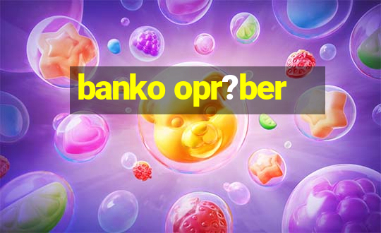 banko opr?ber