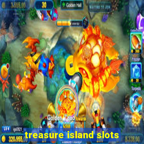 treasure island slots