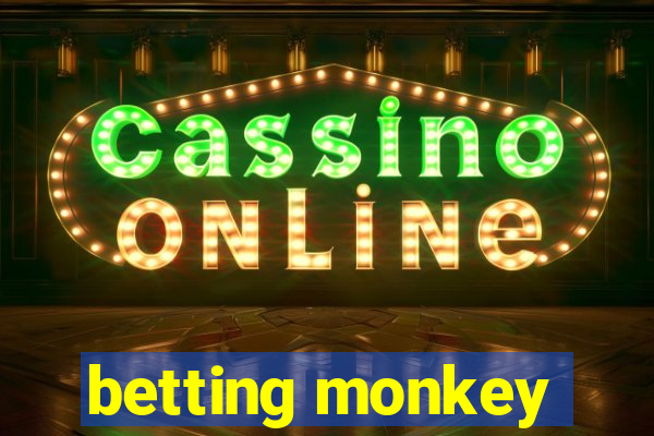 betting monkey