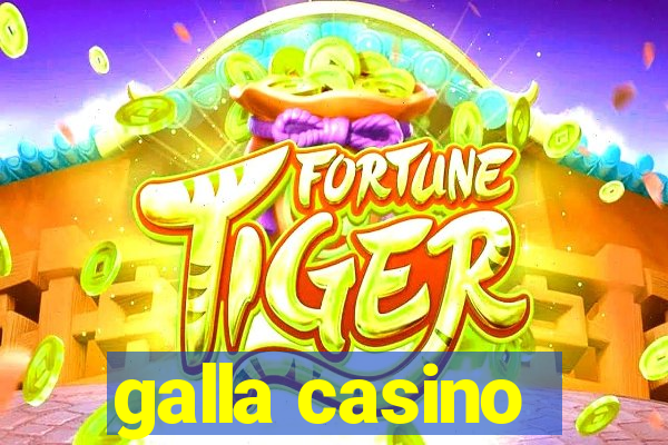 galla casino