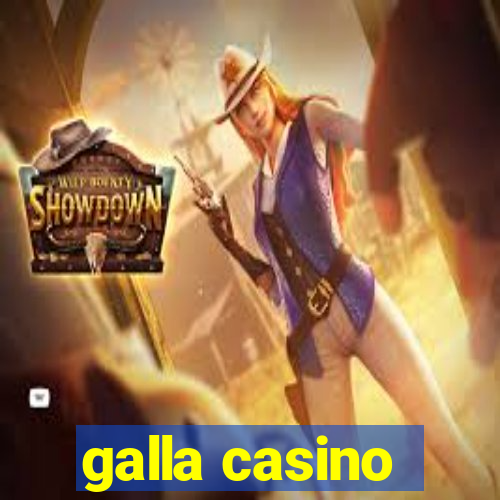 galla casino