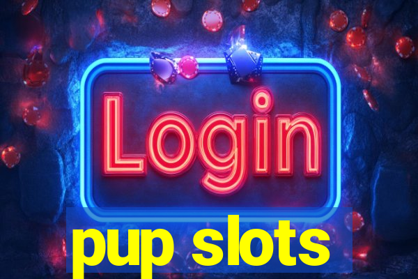 pup slots