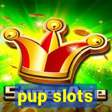 pup slots