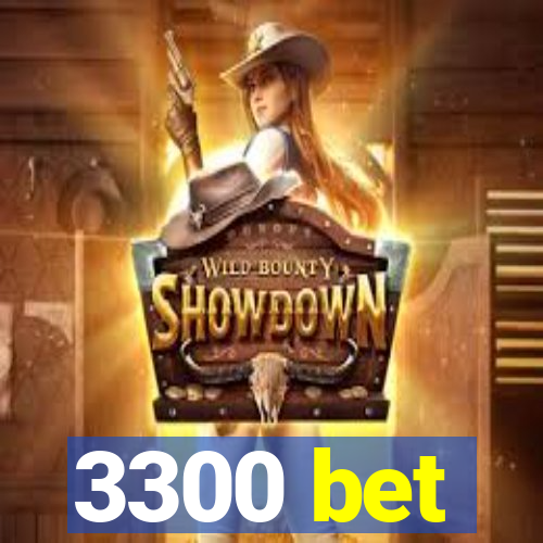 3300 bet