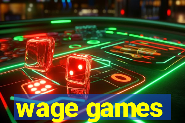 wage games