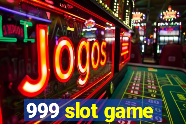 999 slot game