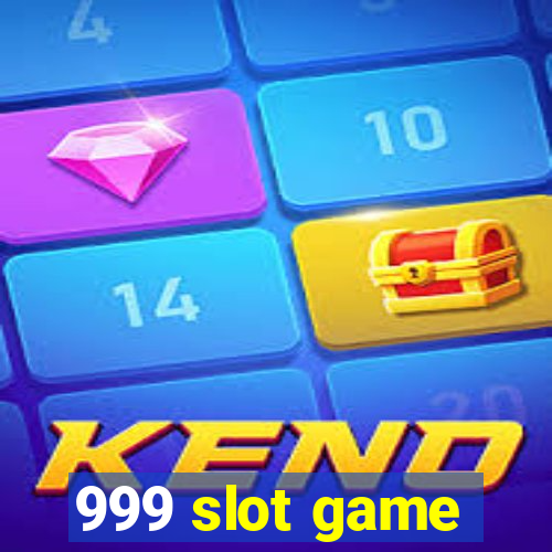 999 slot game