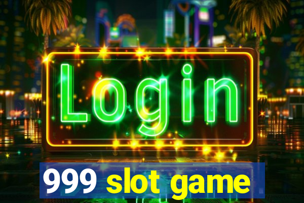 999 slot game