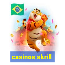 casinos skrill