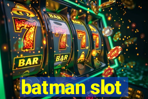 batman slot