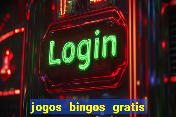 jogos bingos gratis 4 cartelas