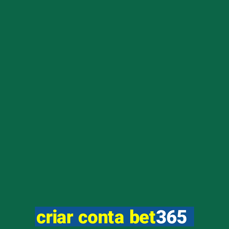 criar conta bet365