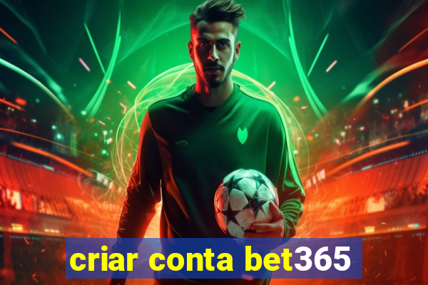 criar conta bet365