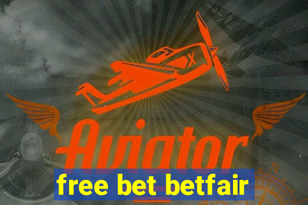 free bet betfair