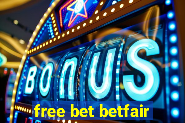 free bet betfair