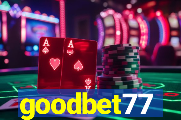 goodbet77