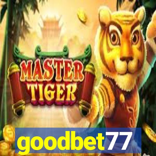 goodbet77