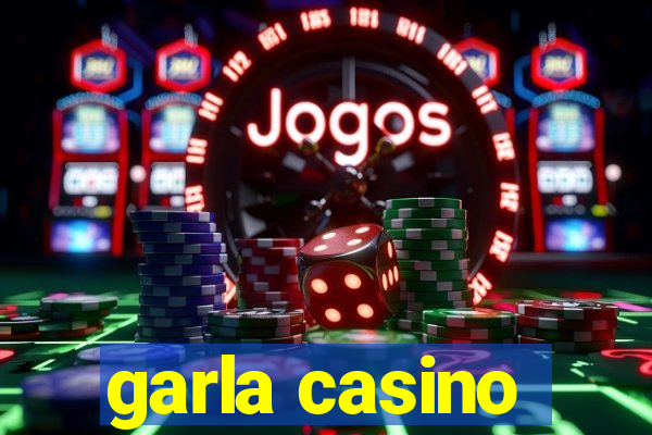 garla casino