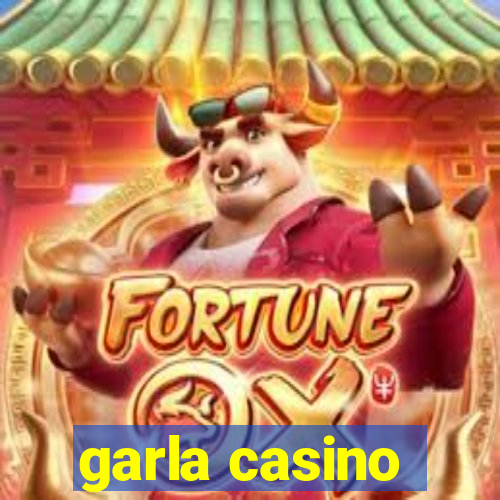 garla casino