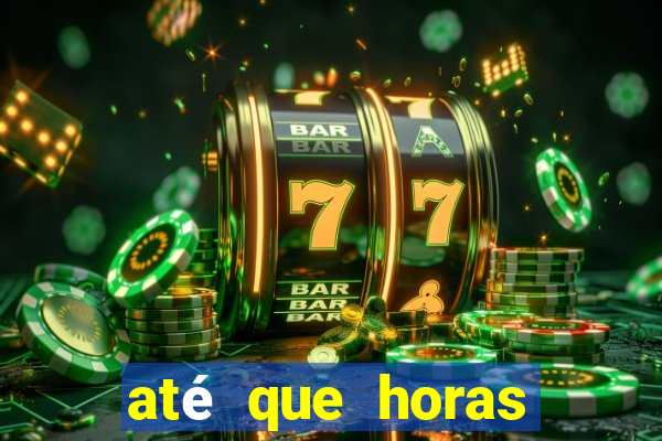 até que horas pode fazer jogo online