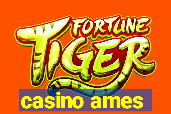 casino ames