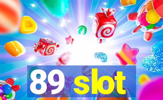 89 slot