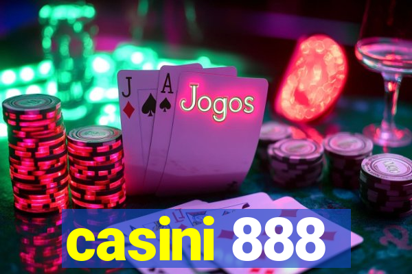 casini 888