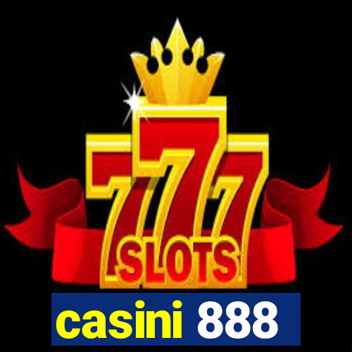 casini 888