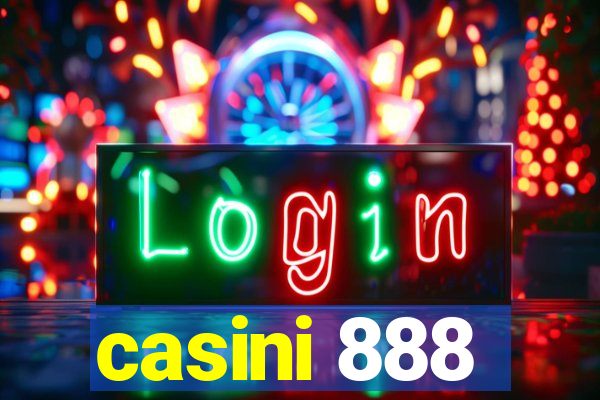 casini 888