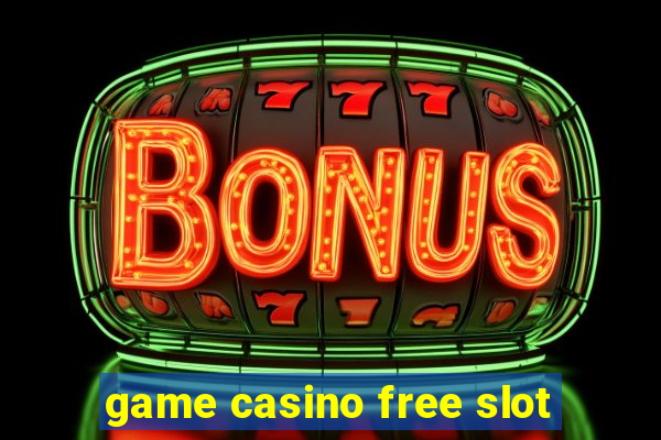 game casino free slot