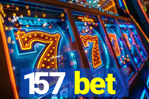 157 bet