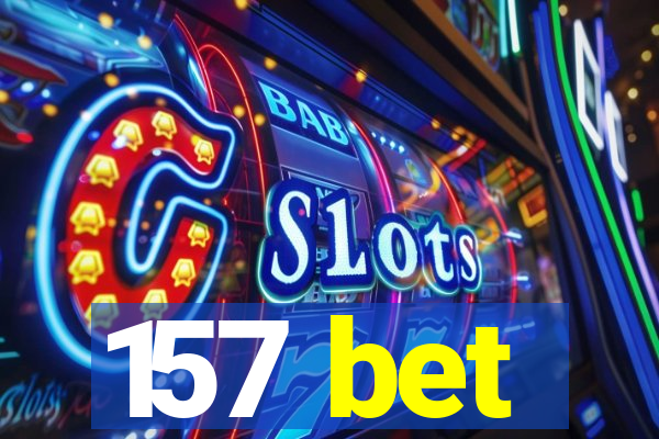 157 bet