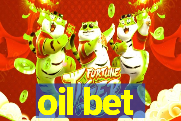 oil bet