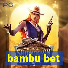 bambu bet