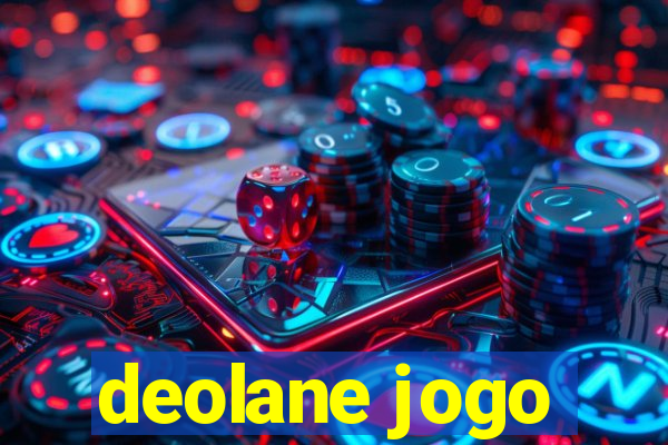 deolane jogo