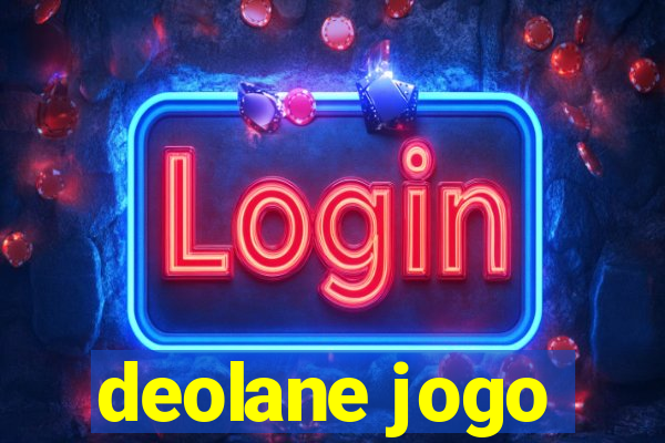 deolane jogo