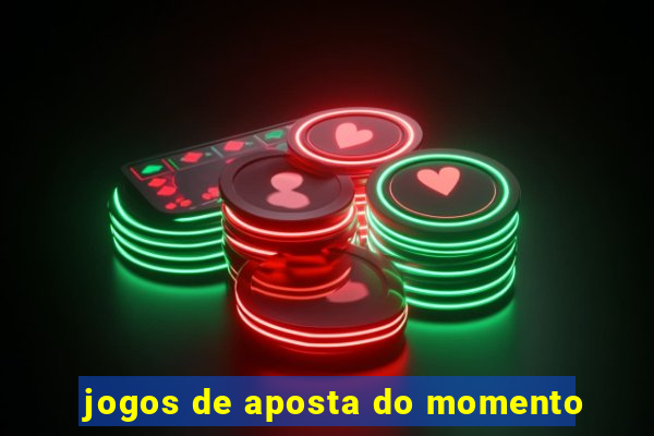 jogos de aposta do momento