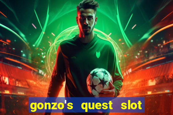 gonzo's quest slot machine gratis