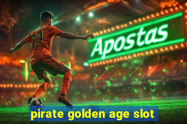 pirate golden age slot