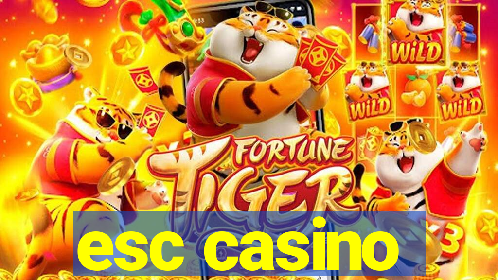 esc casino